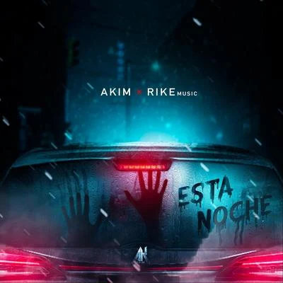 Akim/Rike Music Esta Noche