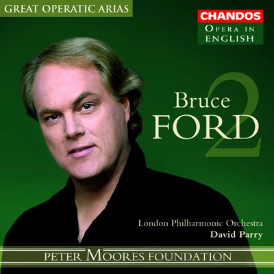 Bruce Ford GREAT OPERATIC ARIAS (Sung in English), VOL. 13 - Bruce Ford