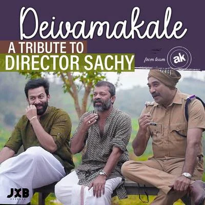 Jakes Bejoy/Nanjiyamma Deivamakale (A Tribute To Director Sachy)