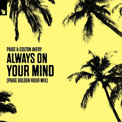 PAIGE/Colton Avery Always On Your Mind (Paige Golden Hour Mix)