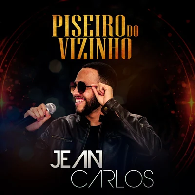 Jean Carlos Piseiro do Vizinho