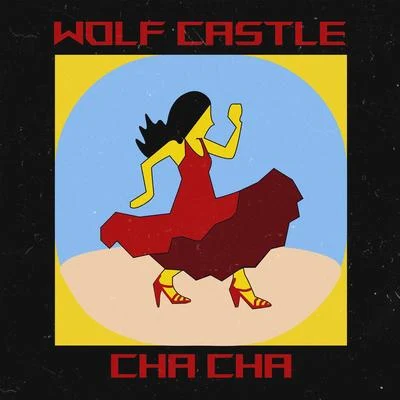 Wolf Castle Cha Cha