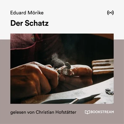 Eduard Mörike/Christian Hofstetter/Bookstream Hörbücher Der Schatz