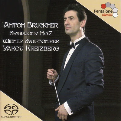 Yakov Kreizberg BRUCKNER, A.: Symphony No. 7 (Vienna Symphony, Kreizberg)