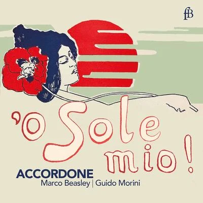 Guido Morini/Marco Beasley/Accordone O sole mio