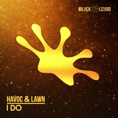 Havoc & Lawn I do