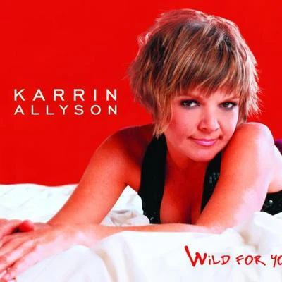 Karrin Allyson Wild For You