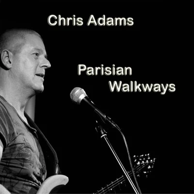 Chris Adams Parisian Walkways