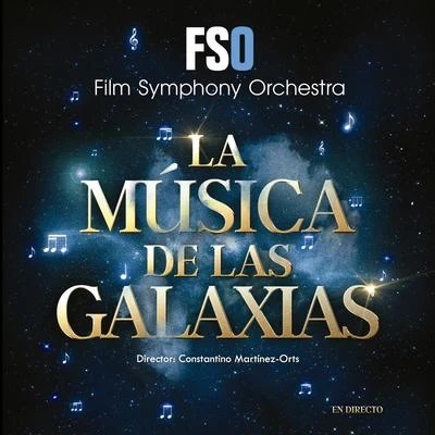 Constantino Martínez Orts/Film Symphony Orchestra La Música de las Galaxias