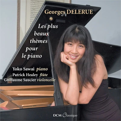 Georges Delerue/Yoko Sawai/Patrick Healey/Guillaume Saucier Les plus beaux thèmes pour le piano de Georges Delerue