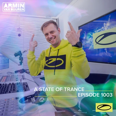 Armin van Buuren/Armin van Buuren ASOT Radio ASOT 1003 - A State Of Trance Episode 1003