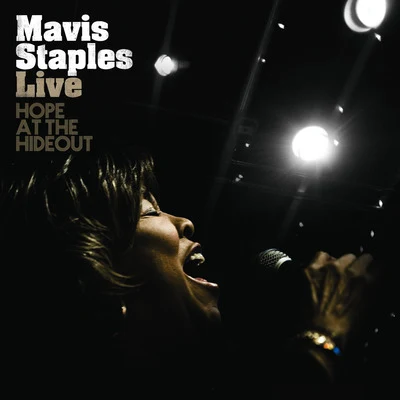 Mavis Staples Live: Hope At The Hideout