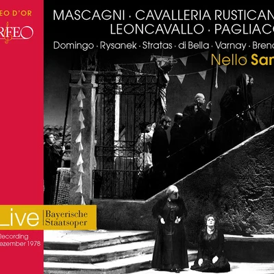 Nello Santi MASCAGNI, P.: Cavalleria rusticanaLEONCAVALLO, R.: Pagliacci [Opera] (P. Domingo, Rysanek, Bavarian State Opera Chorus and Orchestra, Santi)