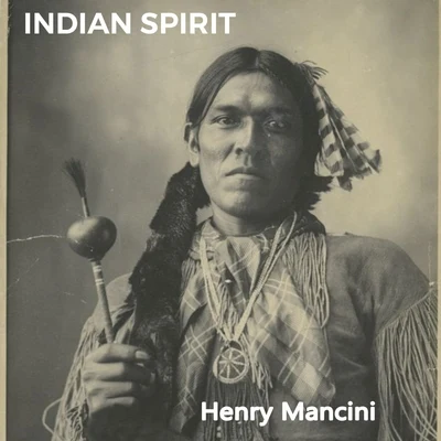 Henry Mancini Indian Spirit