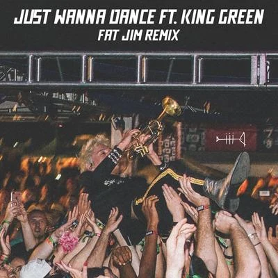 Spencer Ludwig/King Green Just Wanna Dance (FAT JIM Remix)