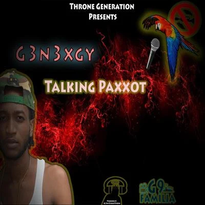 G3n3xgy Talking Paxxot