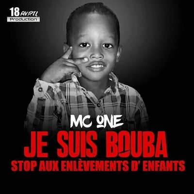 Mc One Je suis Bouba (Stop aux enlèvements d'enfants)