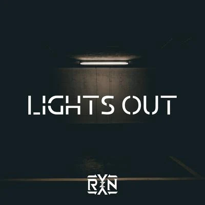 RYYZN Lights Out