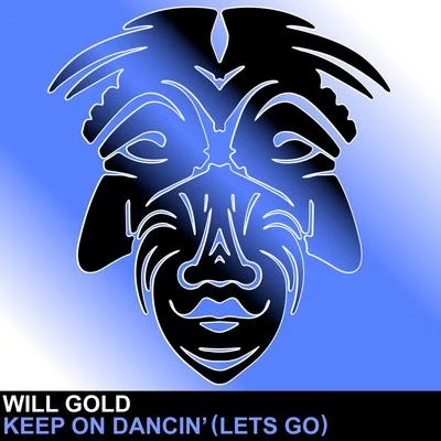 Will Gold Keep On Dancin (Lets Go)