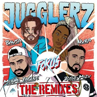 Jugglerz Fokus (The Remixes)