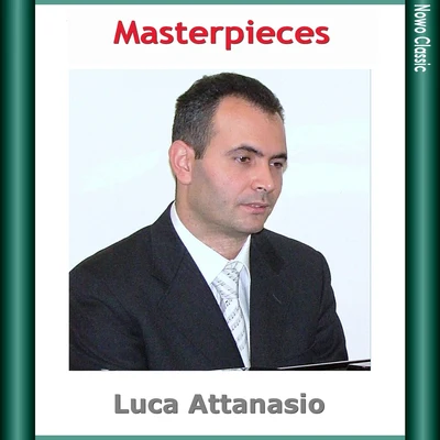 Luca Attanasio Masterpieces - Luca Attanasio