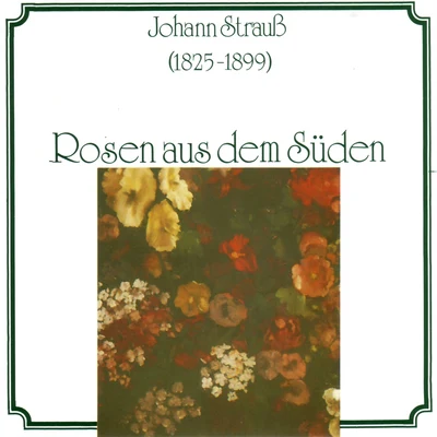 Orchester Der Wiener Volksoper Johannes Strauss: Rosen aus dem Sueden