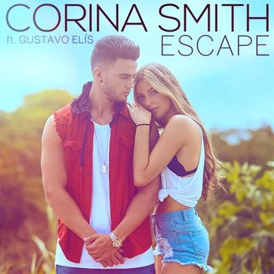 Corina Smith Escape (feat. Gustavo Elis)