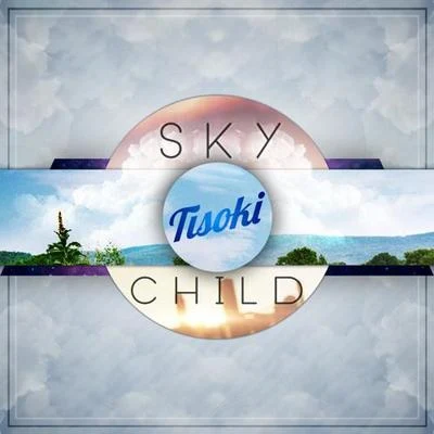 Tisoki Sky Child