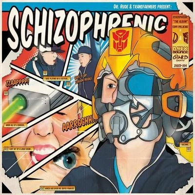 Dr Rude Schizophrenic