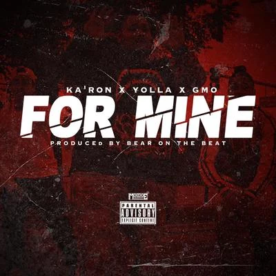 YOLLA For Mine (feat. G Mo & KaRon)