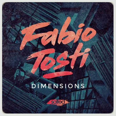 Fabio Tosti Dimensions - EP