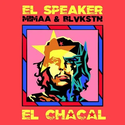 Blvkstn/El Speaker/MIMAA El Chacal