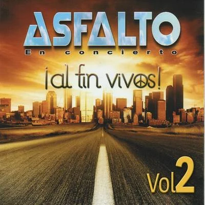 Asfalto Al Fin Vivos (En Concierto) (Vol. 2)