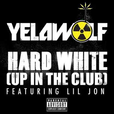 Yelawolf Hard White (Up In the Club)