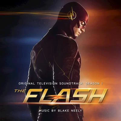 Blake Neely The Flash: Original Television Soundtrack: Season 1