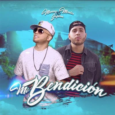 Jaydan/Manny Montes Mi Bendición (feat. Jaydan)