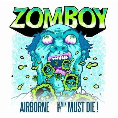 Zomboy Airborne (MUST DIE! Remix)