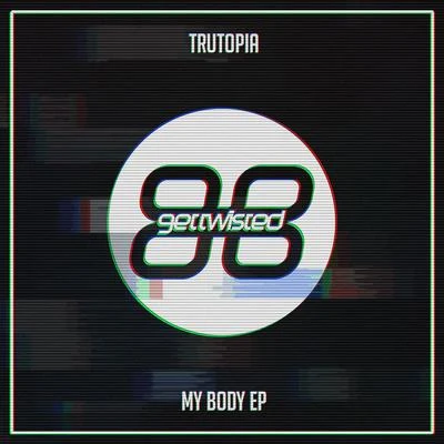 Trutopia My Body EP