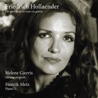 Friedrich Hollaender Helene Gjerris: Ich weiss nicht zu wem ich gehöre