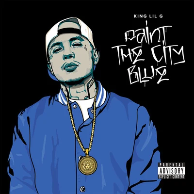 King Lil G Paint the City Blue