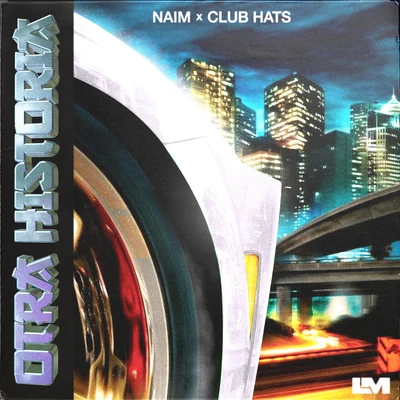 Naim/Club Hats Otra Historia