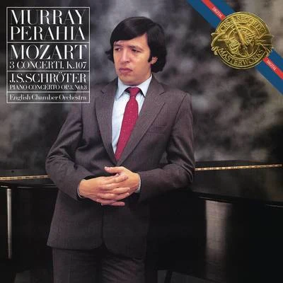 Murray Perahia Mozart: 3 Piano Concertos After J.C. Bach, K. 107 - Schröter: Piano Concerto in C Major, Op. 3 No. 3