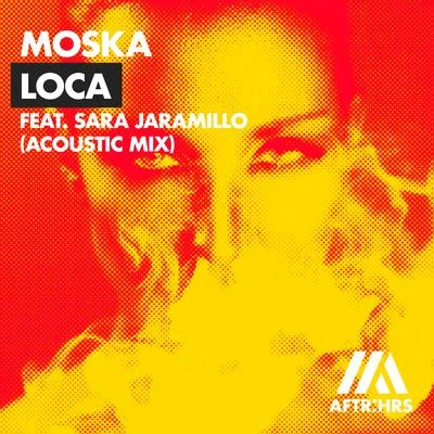 Moska Loca (feat. Sara Jaramillo) [Acoustic Mix]