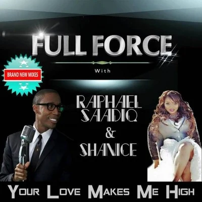 Full Force Your Love Makes Me High