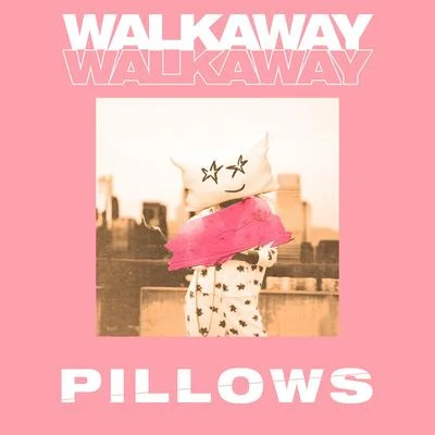 Pillows Walkaway