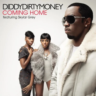 Diddy-Dirty Money Coming Home