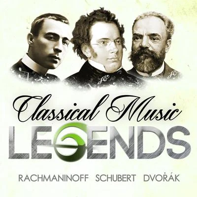 Sergei Rachmaninoff Classical Music Legends - Rachmaninoff, Schubert and Dvořák