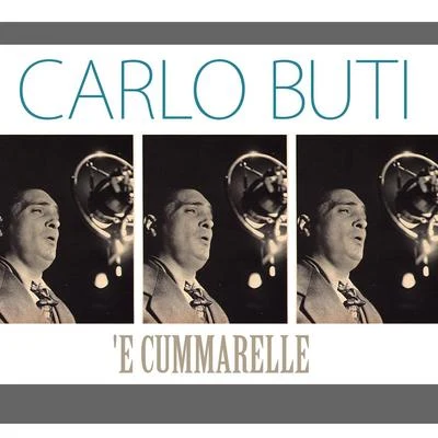 Carlo Buti 'E Cummarelle