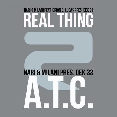 Nari &amp; Milani Real ThingA.T.C.