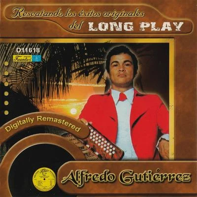 Alfredo Gutierrez Rescatando los Exitos Originales del Long Play